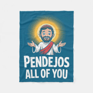 Pendejos All Of You Jesus Sarcastic Humor  Fleece Blanket