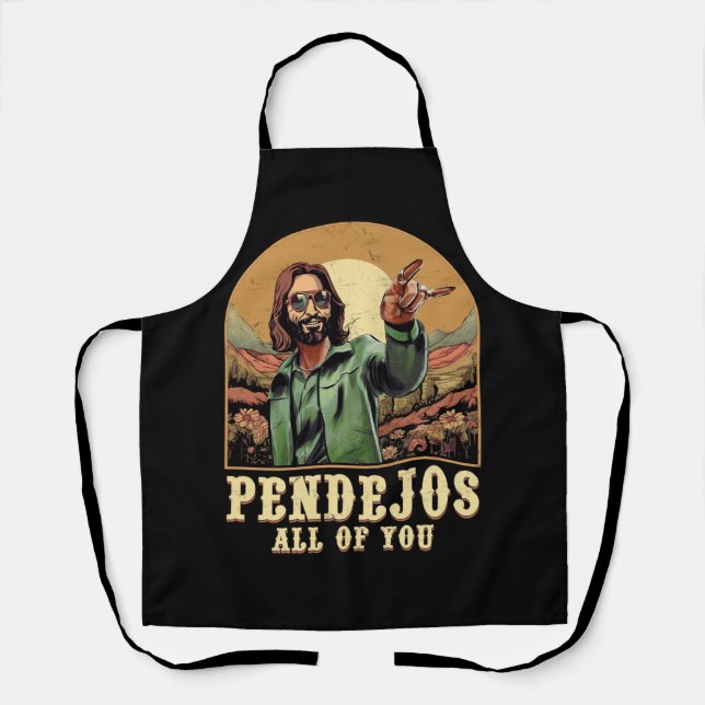 Pendejos All Of You Jesus Sarcastic Humour Christi Apron (Front)