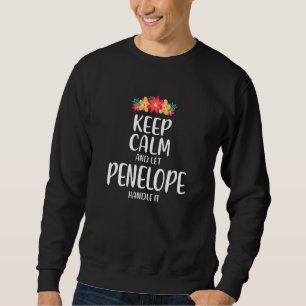 Penelope Keep Calm Personalised Name Memes Dad Jok Sweatshirt