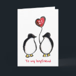 Penguin 21st birthday or any age boyfriend card<br><div class="desc">Personalized 21st birthday boyfriend penguin card.
The perfect romantic and illustrated card for a man or woman to their boyfriend when he reaches twenty-one years old.
The messages on the front and inside can be customized as desired and the age shown can also be changed.</div>