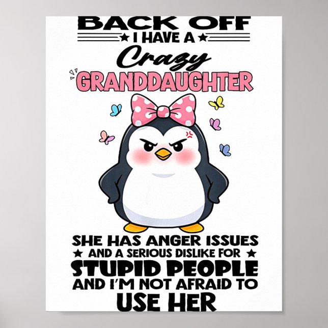 Penguin Back Off I Have A Crazy Granddaughter She  Poster (Front)
