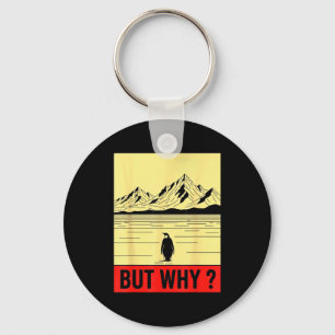 Penguin but why head towards the mountains key ring