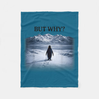 Penguin but why head towards the mountains penguin fleece blanket