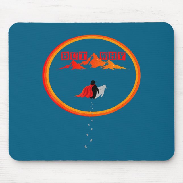 Penguin but why head towards the mountains penguin mouse pad (Front)