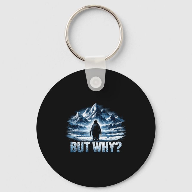 Penguin but why mountain funny penguin mountain key ring (Front)