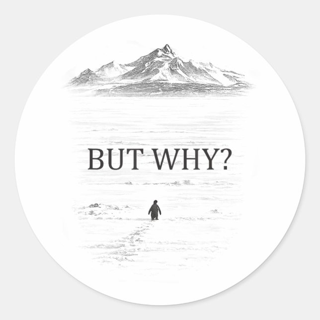 Penguin But Why Mountains Penguin Classic Round Sticker (Front)