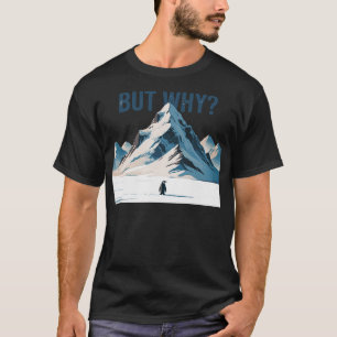 Penguin But Why Mountains Simple Illustration T-Shirt