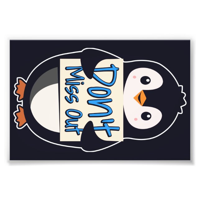 Penguin Don’t Miss Out Sign (Front)