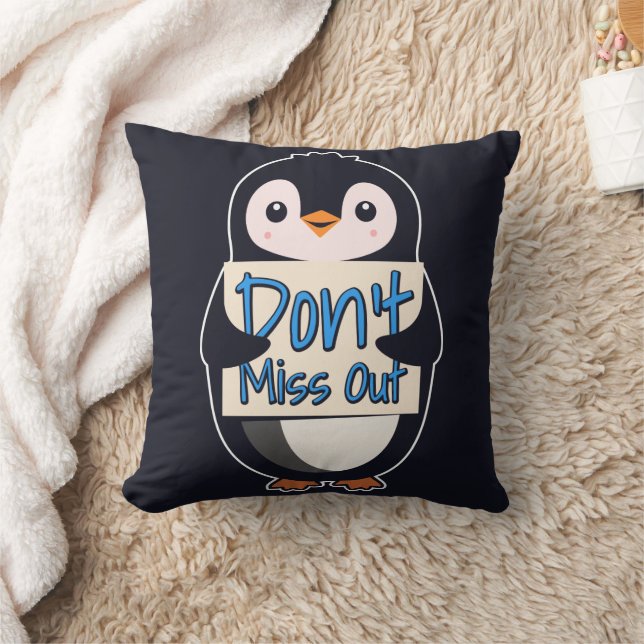 Penguin Don’t Miss Out Sign Cushion (Blanket)