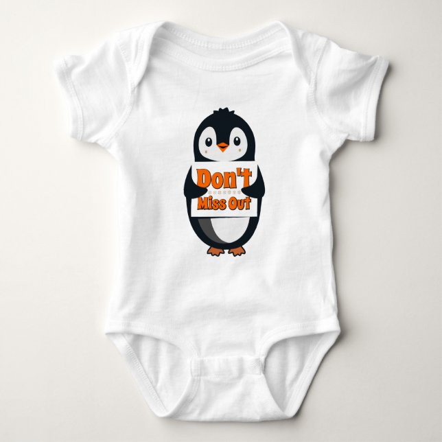 Penguin Don't Miss Out Throw Pillow Baby Bodysuit (Front)