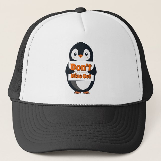 Penguin Don't Miss Out Throw Pillow Trucker Hat (Front)