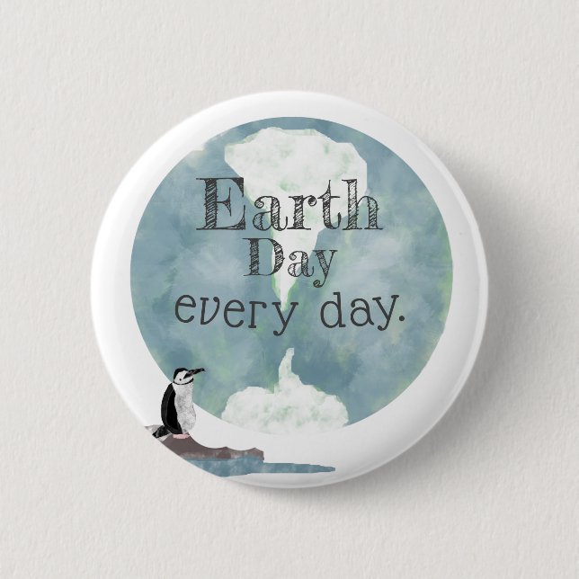 Penguin Earth Day Every Day 6 Cm Round Badge (Front)