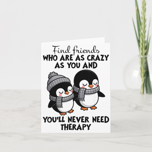 Penguin Find Friends Who Are As Crazy As You &amp; Card (Front)