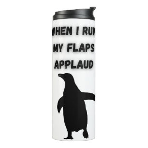penguin flaps applaud inappropriate embarrassing thermal tumbler