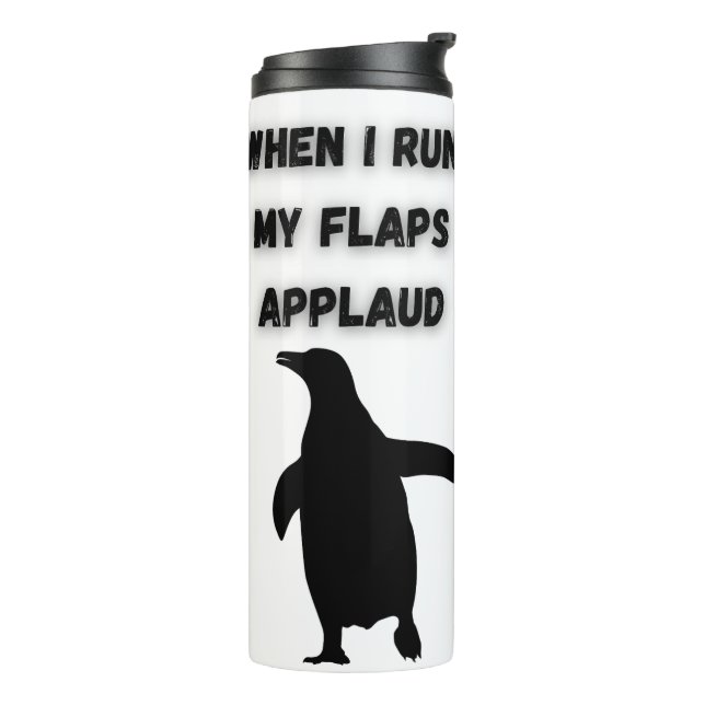 penguin flaps applaud inappropriate embarrassing thermal tumbler (Rotated Left)
