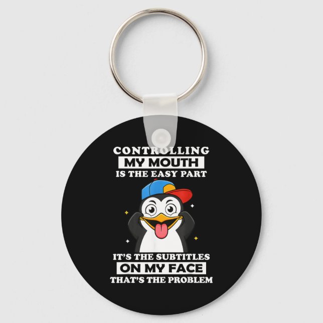 Penguin Funny Controlling My Mouth Is The Easy Par Key Ring (Front)