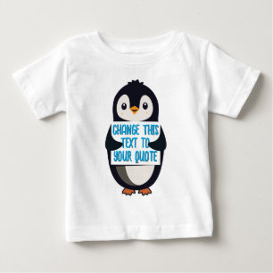Penguin holding a sign with custom message baby T-Shirt