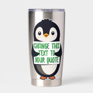 Penguin holding a sign with custom message insulated tumbler