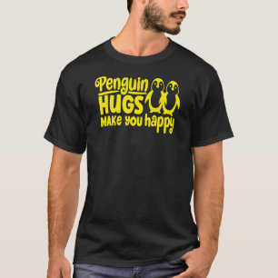 Penguin Hugs Make You Happy T-Shirt