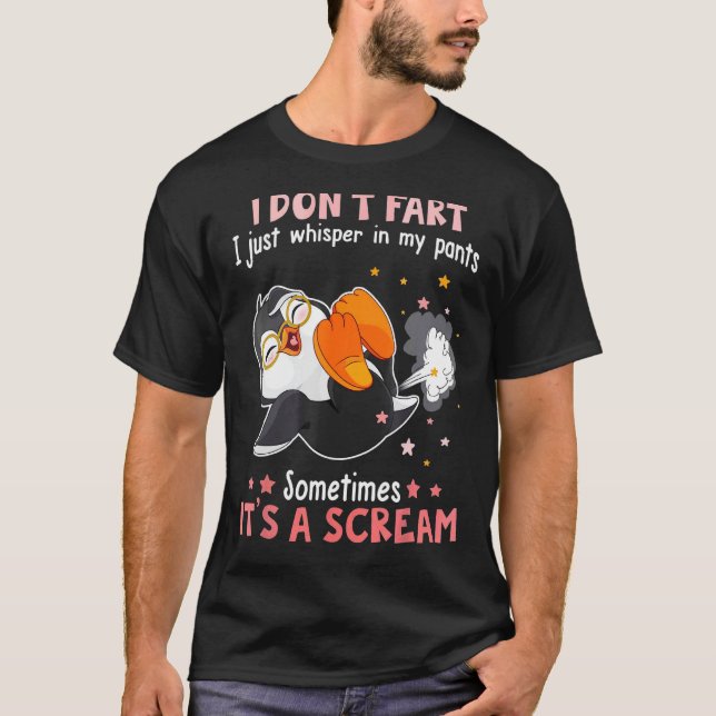 Penguin I Don't Fart I Just Whisper In My Pants So T-Shirt (Front)