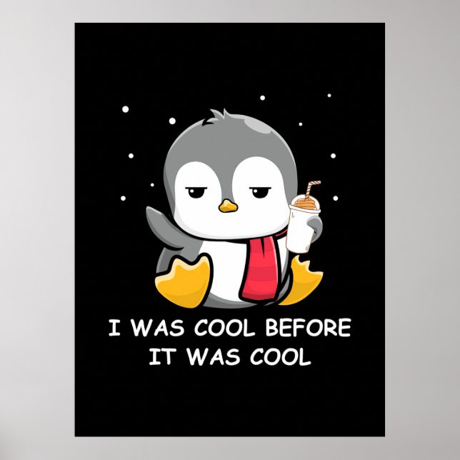 Penguin I Was Cool Before It Was Cool Poster (Front)