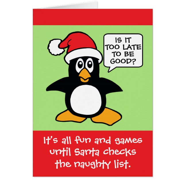 Penguin Is it too late to be good Christmas Card (Front)