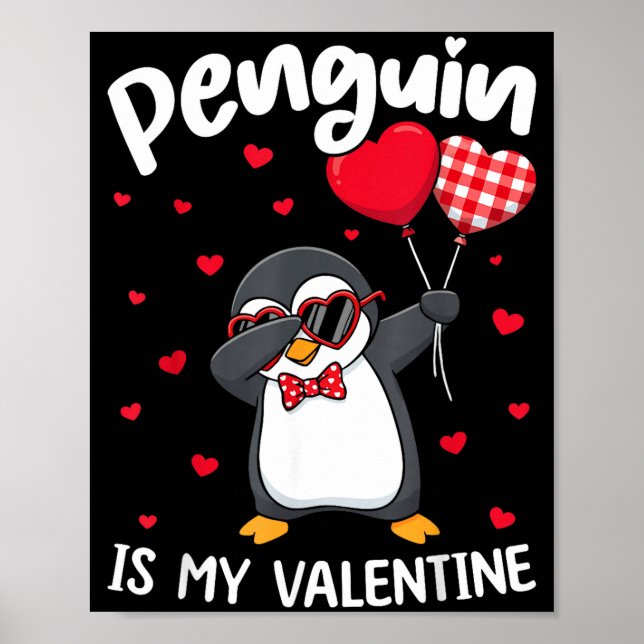 Penguin Is My Valentine Funny Bird V Day Cute Anim Poster (Front)