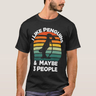 Penguin l Vintage I Like Penguins and Maybe 3 Peop T-Shirt