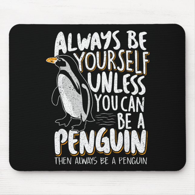 Penguin Lovers &amp; Cute Penguins Always Be A Pen Mouse Pad (Front)