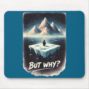 Penguin meme but why head towards the mountains mouse pad