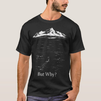 Penguin Meme We Saw Him Heading Straight But Why T-Shirt