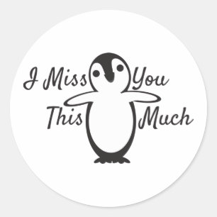 Penguin miss you this much classic round sticker