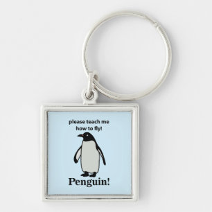 Penguin Please Teach Me How To Fly Funny Penguin Key Ring