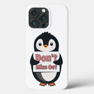 Penguin Sign: Don’t Miss Out iPhone 13 Pro Case