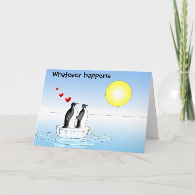 penguin valentine, Whatever happens Holiday Card (Front)