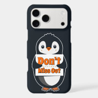 Penguin with Don't Miss Out Sign