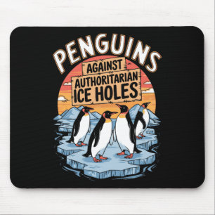 Penguins Against Authoritarian Ice Holes Resist An Mouse Pad