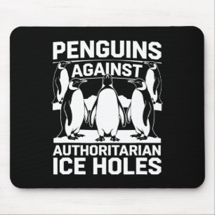 Penguins Against Authoritarian Ice Holes Resist An Mouse Pad