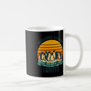 Penguins Against Tariffs Anti Tariffs Funny Pengui Coffee Mug