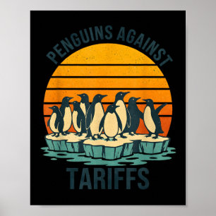 Penguins Against Tariffs Anti Tariffs Funny Pengui Poster