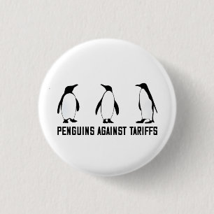 Penguins Against Tariffs Anti Trump Taxesx Politcs 3 Cm Round Badge
