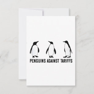Penguins Against Tariffs Anti Trump Taxesx Politcs Thank You Card