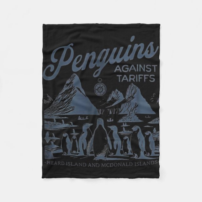 Penguins Against Tariffs Heard Island Funny Trump  Fleece Blanket (Front)