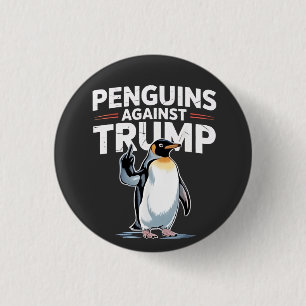 Penguins Against Trump Anti Trump Resist Tarrifs 3 Cm Round Badge
