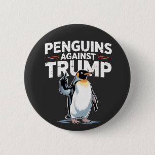 Penguins Against Trump Anti Trump Resist Tarrifs 6 Cm Round Badge
