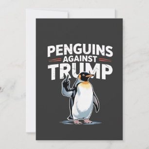 Penguins Against Trump Anti Trump Resist Tarrifs Invitation