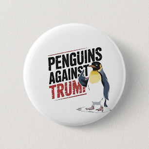 Penguins Against Trump Anti Trump USA 6 Cm Round Badge