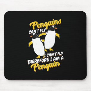 Penguins Can Not Fly I Can Not Fly Mouse Pad