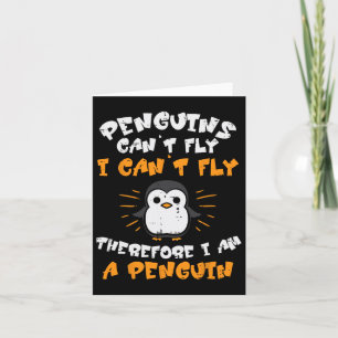 Penguins Cant Fly Therefore Funny Humour Boys Kids Card
