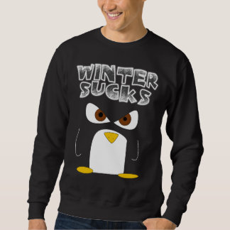 Penguins hate the winter sweatshirt